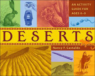 Title: Deserts: An Activity Guide for Ages 6-9, Author: Nancy F. Castaldo