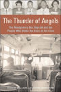 Thunder of Angels: The Montgomery Bus Boycott and the People Who Broke the Back of Jim Crow