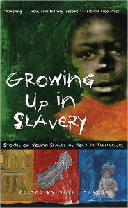 Title: Growing Up in Slavery: Stories of Young Slaves as Told by Themselves, Author: Yuval Taylor