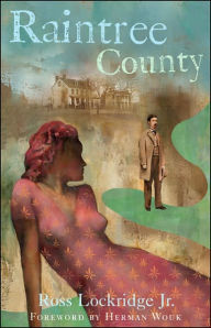 Title: Raintree County, Author: Ross Lockridge Jr.