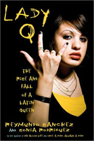 Title: Lady Q: The Rise and Fall of a Latin Queen, Author: Reymundo Sanchez