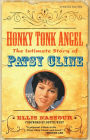 Honky Tonk Angel: The Intimate Story of Patsy Cline