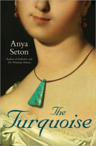 Title: The Turquoise, Author: Anya Seton