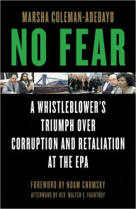 Title: No Fear: A Whistleblower's Triumph Over Corruption and Retaliation at the EPA, Author: Marsha Coleman-Adebayo