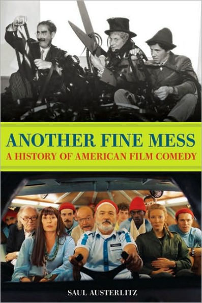 Another Fine Mess: A History of American Film Comedy