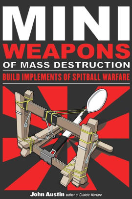 Mini Weapons Of Mass Destruction Build Implements Of Spitball