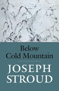 Title: Below Cold Mountain, Author: Joseph Stroud