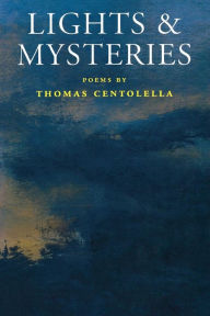 Title: Lights & Mysteries, Author: Thomas Centolella