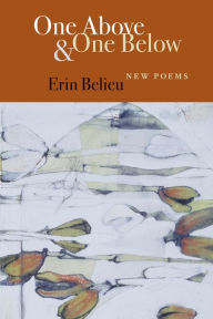 Title: One Above & One Below, Author: Erin Belieu