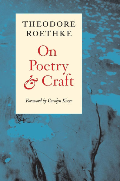 On Poetry and Craft: Selected Prose