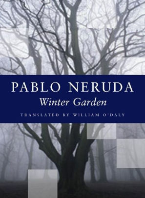 Winter Garden By Pablo Neruda Paperback Barnes Noble
