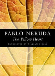 Title: The Yellow Heart, Author: Pablo Neruda