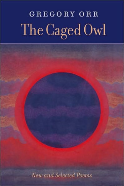 The Caged Owl: New and Selected Poems