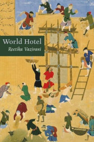 Title: World Hotel, Author: Reetika Vazirani