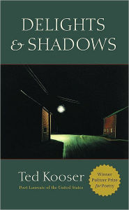 Title: Delights & Shadows, Author: Ted Kooser