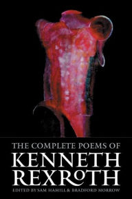 Title: The Complete Poems of Kenneth Rexroth, Author: Kenneth Rexroth