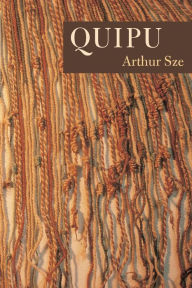 Title: Quipu, Author: Arthur Sze