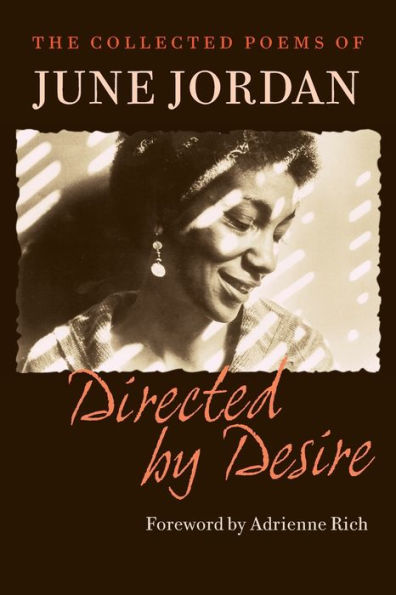 Directed by Desire: The Collected Poems of June Jordan