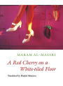 A Red Cherry on a White-tiled Floor: Selected Poems