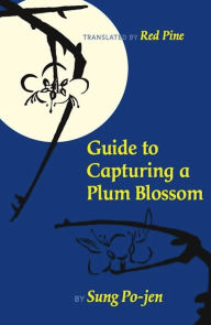 Title: Guide to Capturing a Plum Blossom, Author: Sung Po-jen
