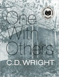 Title: One with Others: [a little book of her days], Author: C. D. Wright