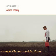Title: Alamo Theory, Author: Josh Bell