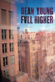 Title: Fall Higher, Author: Dean Young