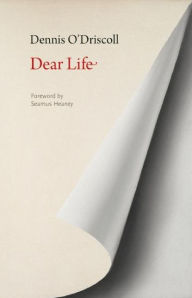 Title: Dear Life, Author: Dennis O'Driscoll