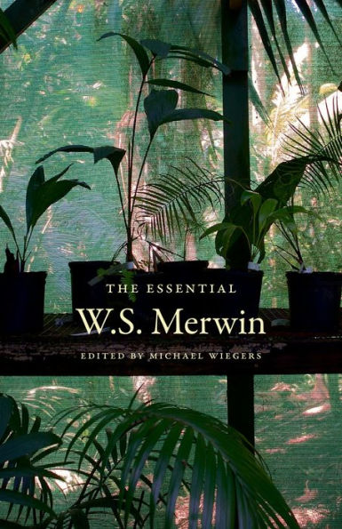 The Essential W. S. Merwin