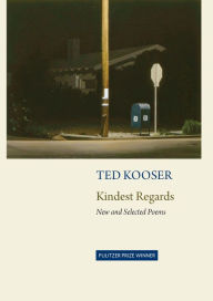 Ebook downloads pdf free Kindest Regards: Poems, Selected and New by Ted Kooser PDF PDB in English 9781556595349