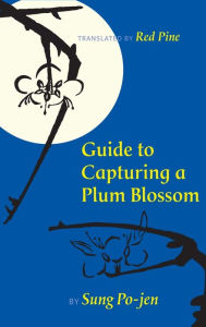 Title: Guide to Capturing a Plum Blossom, Author: Sung Po-jen