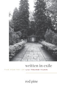 Title: Written in Exile: The Poetry of Liu Tsung-yuan, Author: Liu Tsung-yuan