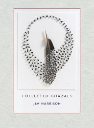 Download ebooks online Jim Harrison: Collected Ghazals CHM iBook (English literature) by Jim Harrison, Denver Butson