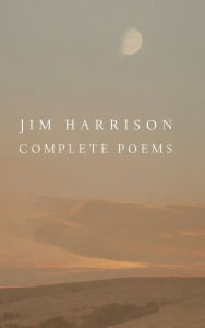 Ebook free mp3 download Jim Harrison: Complete Poems by  9781556595936