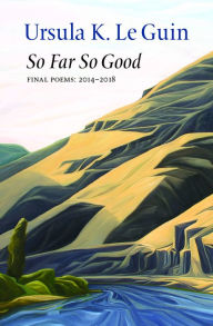 Title: So Far So Good, Author: Ursula K. Le Guin