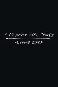 I Do Know Some Things