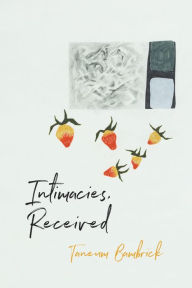 Audio books download itunes Intimacies, Received in English 9781556596315  by Taneum Bambrick, Taneum Bambrick