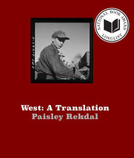 Title: West: A Translation, Author: Paisley Rekdal