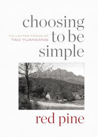 Android free kindle books downloads Choosing to Be Simple: Collected Poems of Tao Yuanming