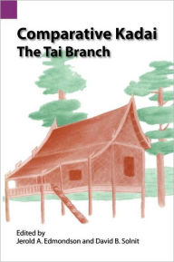 Title: Comparative Kadai: The Tai Branch, Author: Jerald A Edmondson