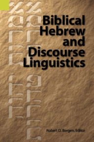 Title: Biblical Hebrew and Discourse Linguistics, Author: Robert L Bergen