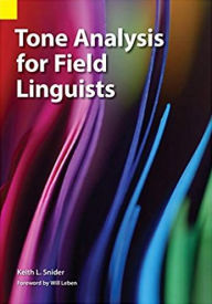 Title: Tone Analysis for Field Linguists, Author: Keith Snider