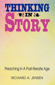 Title: Thinking in Story, Author: Richard a Jensen