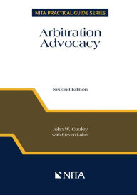 Title: Arbitration Advocacy / Edition 2, Author: John W. Cooley