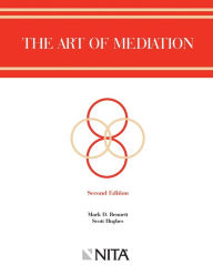 Title: The Art of Mediation / Edition 2, Author: Mark D. Bennett