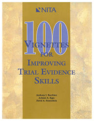 Title: 100 Vignettes for Improving Trial Evidence Skills: Making and Meeting Objections, Author: JoAnne Epps