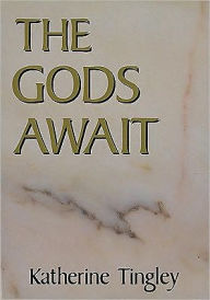 Title: The Gods Await, Author: Grace F. Knoche