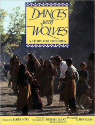 Title: Dances with Wolves: The Children's Picture Book, Author: James Howe