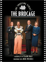 Title: Birdcage: The Shooting Script, Author: Elaine May