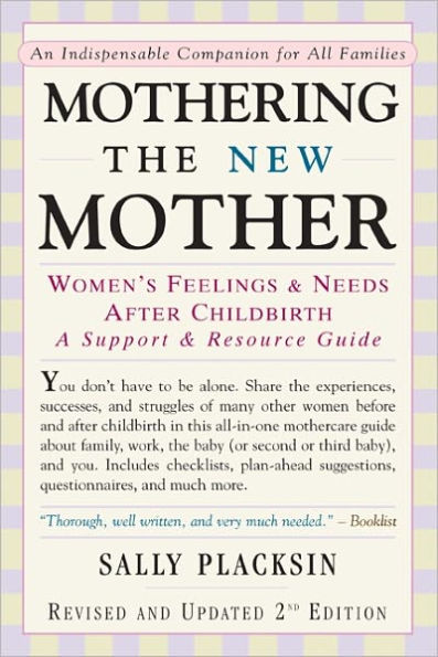 Mothering the New Mother: Women's Feelings & Needs After Childbirth: A Support and Resource Guide